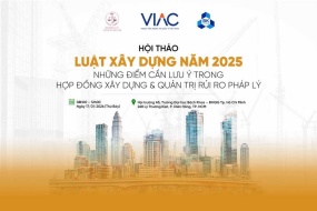[HCM] Hội thảo Luật Xây dựng năm 2025 – Những điểm cần lưu ý trong hợp đồng xây dựng và quản trị rủi ro pháp lý 