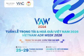 Tuần lễ Trọng tài và Hòa giải Việt Nam 2026 (VAW 2026) - Trọng tài và ADR: Vươn tầm cao mới