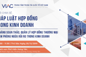 Buổi chia sẻ Pháp luật hợp đồng trong kinh doanh – Kỹ năng soạn thảo, quản lý hợp đồng thương mại nhằm phòng ngừa rủi ro trong kinh doanh