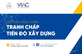 Hội thảo trực tuyến về Tranh chấp tiến độ xây dựng