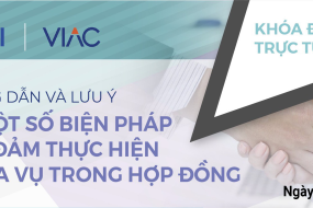 Khoá đào tạo trực tuyến "Hướng dẫn và lưu ý về một số biện pháp bảo đảm thực hiện nghĩa vụ trong hợp đồng"