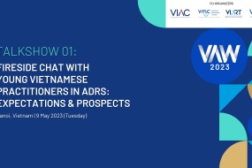 [VAW 2023] Fireside chat with Young Vietnamese practitioners in ADRs: Expectations & Prospects