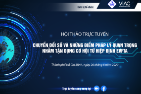 Hội thảo trực tuyến: Chuyển đổi số - Tận dụng cơ hội từ Hiệp định EVFTA trong bối cảnh hiện tại