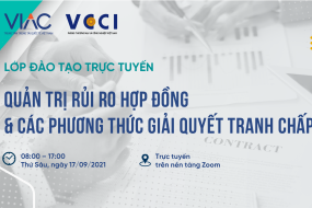 Khóa đào tạo trực tuyến "Quản trị rủi ro hợp đồng và các phương thức giải quyết tranh chấp"