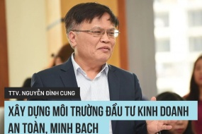 TS., Trọng tài viên Nguyễn Đình Cung: Xây dựng môi trường đầu tư kinh doanh an toàn, minh bạch