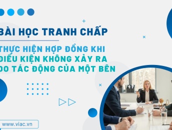 #026 | Thực hiện hợp đồng khi điều kiện không xảy ra do tác động của một bên