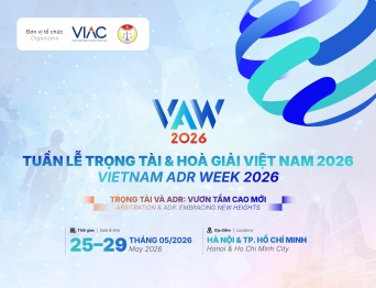 Tuần lễ Trọng tài và Hòa giải Việt Nam 2026 (VAW 2026) - Trọng tài và ADR: Vươn tầm cao mới