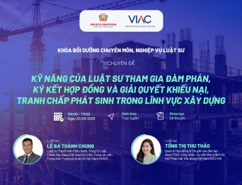 Khóa bồi dưỡng chuyên môn, nghiệp vụ luật sư về Kỹ năng của luật sư tham gia đàm phán, ký kết hợp đồng và Giải quyết khiếu nại, tranh chấp phát sinh trong lĩnh vực xây dựng