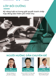 Lớp bồi dưỡng "Kỹ năng luật sư trong giải quyết tranh chấp hợp đồng bảo hiểm phi nhân thọ"