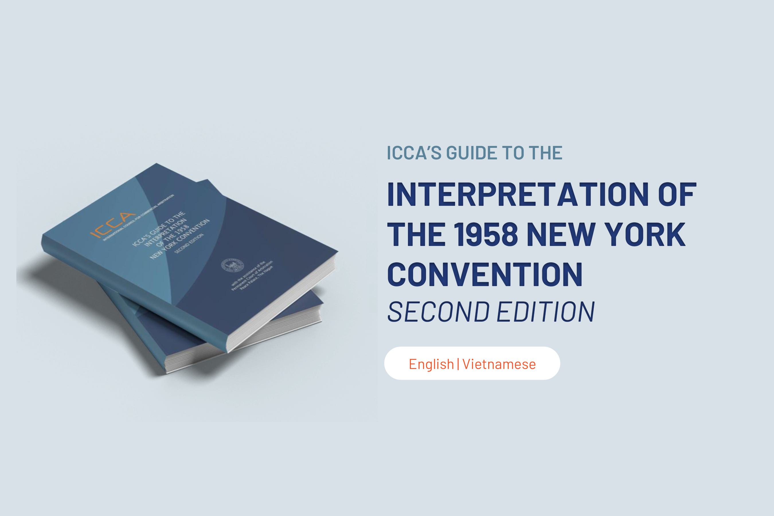 ICCA’s Guide to the Interpretation of the 1958 New York Convention (Second edition) 