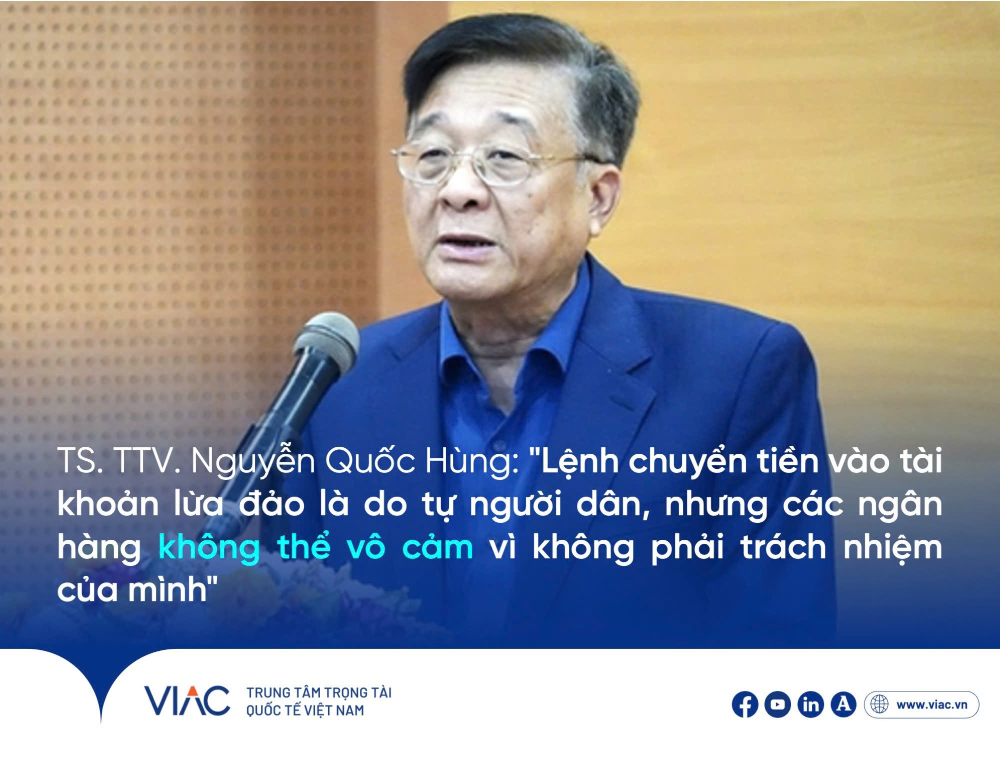 TS. TTV Nguyễn Quốc Hùng: "Lệnh chuyển tiền vào tài khoản lừa đảo là do tự người dân, nhưng các ngân hàng không thể vô cảm vì không phải trách nhiệm của mình"