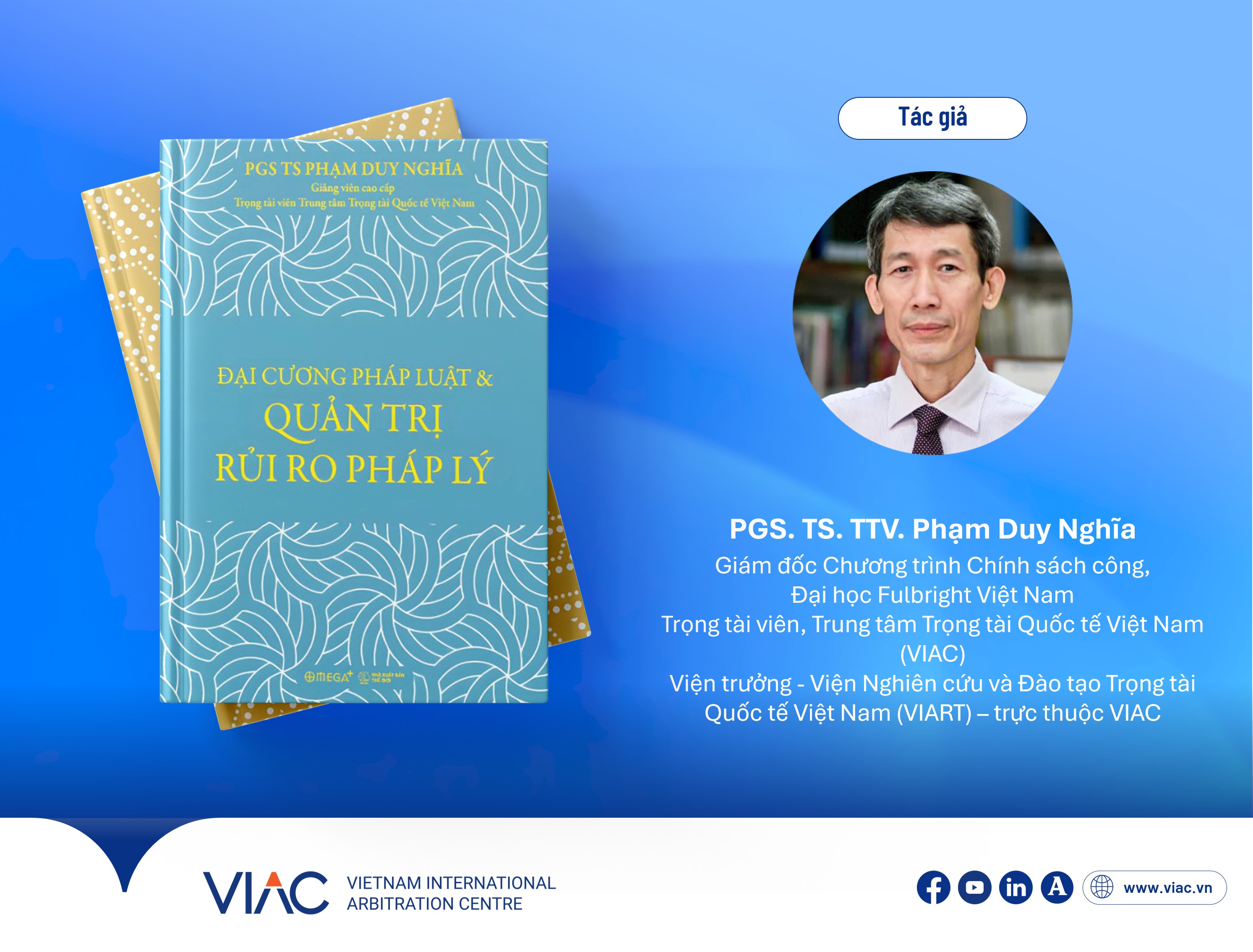 PGS. TS. TTV. Phạm Duy Nghĩa ra mắt bộ sách “Đại cương pháp luật & Quản trị rủi ro pháp lý” và “Phương pháp nghiên cứu luật học”
