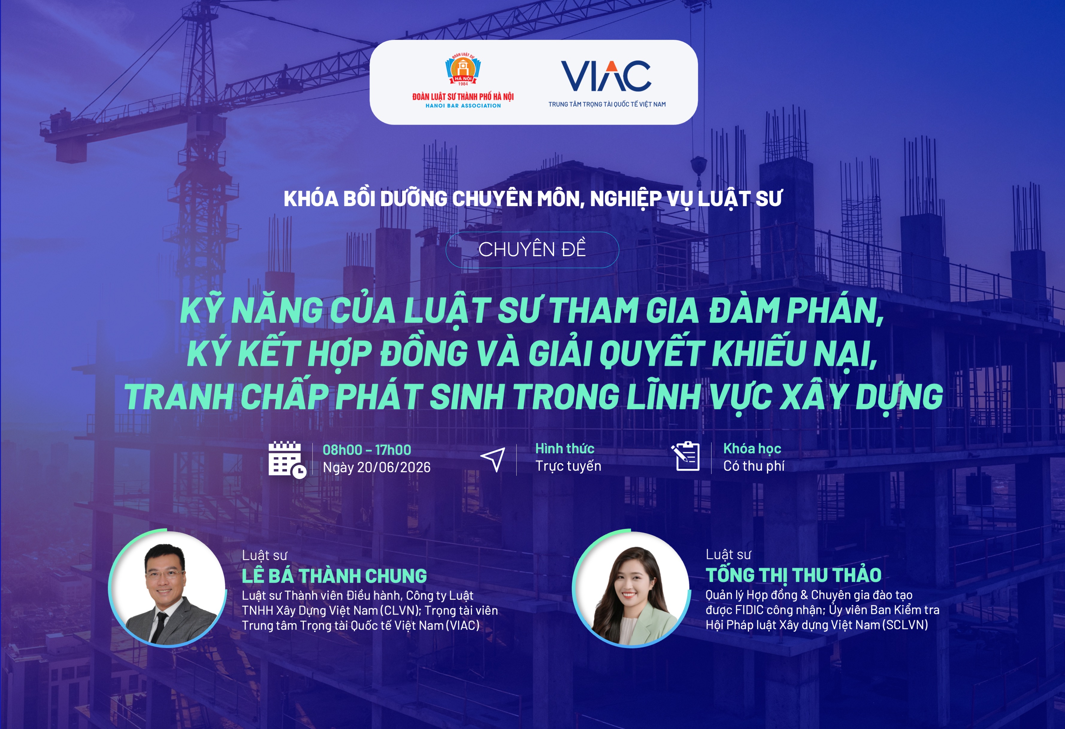 Khóa bồi dưỡng chuyên môn, nghiệp vụ luật sư về Kỹ năng của luật sư tham gia đàm phán, ký kết hợp đồng và Giải quyết khiếu nại, tranh chấp phát sinh trong lĩnh vực xây dựng