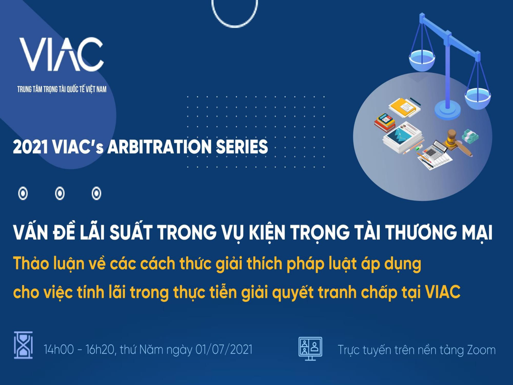 2021 VIAC's Arbitration Series – Chủ đề 05: Vấn đề lãi suất trong vụ kiện trọng tài thương mại