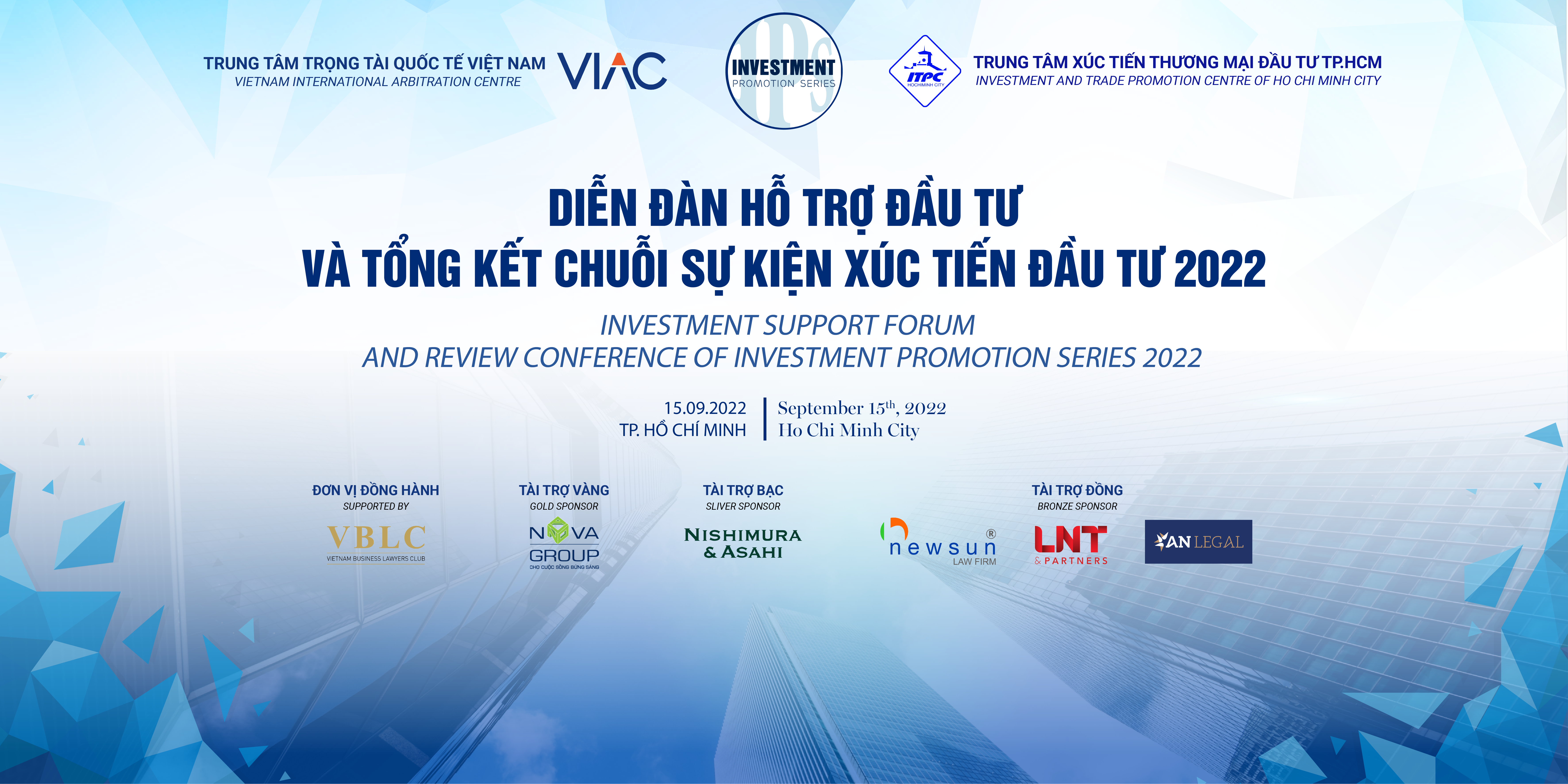 [IPS 2022] DIỄN ĐÀN HỖ TRỢ ĐẦU TƯ VÀ TỔNG KẾT CHUỖI SỰ KIỆN XÚC TIẾN ĐẦU TƯ 2022