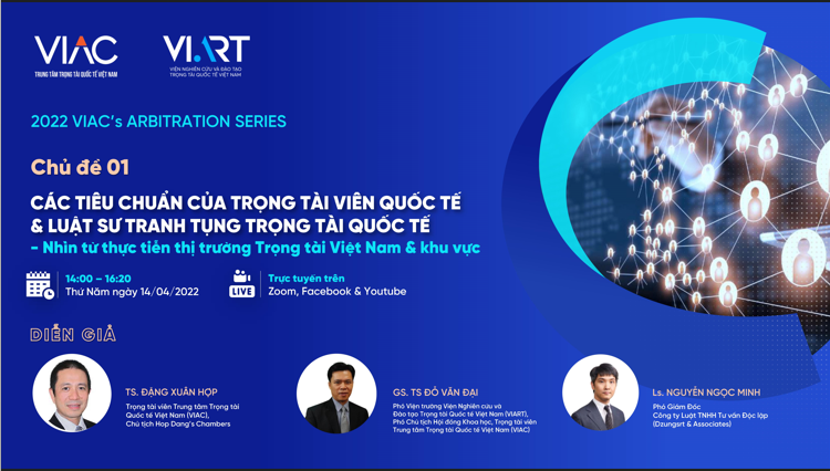 [RECAP VAS 2022] Chủ đề 01: Các tiêu chuẩn của Trọng tài viên quốc tế & Luật sư tranh tụng trọng tài quốc tế